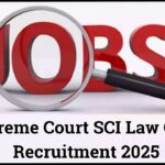 Supreme Court SCI Law Clerk Recruitment 2025