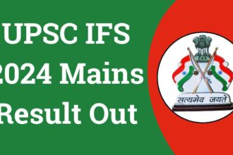 UPSC IFS 2024 Mains Result Out