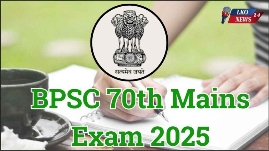 BPSC 70th Mains Exam 2025