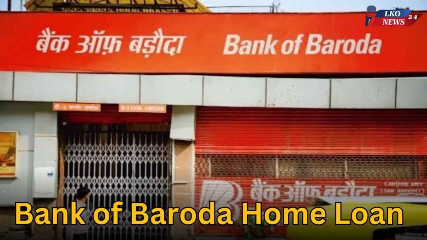 Bank of Baroda Home Loan