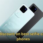 Big discount on best selfie camera phones