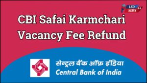 CBI Safai Karmchari Vacancy Fee Refund Form 2025