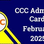 CCC Admit Card February 2025