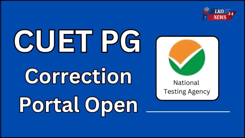 CUET PG Correction Portal Open