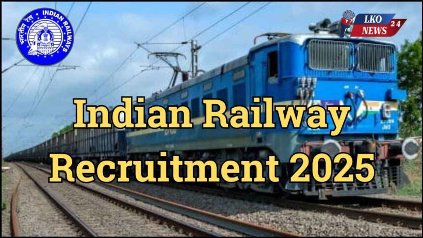 Indian Railway Recruitment 2025