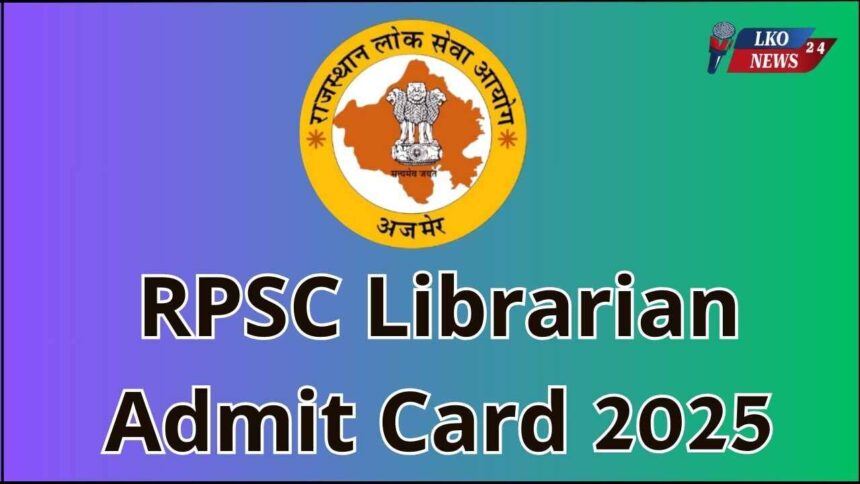 RPSC Librarian Admit Card 2025