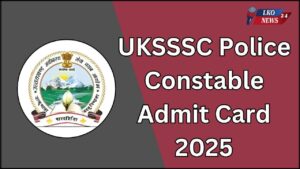 UKSSSC Police Constable Admit Card 2025