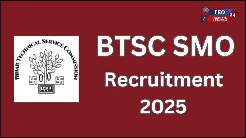 BTSC SMO Recruitment 2025