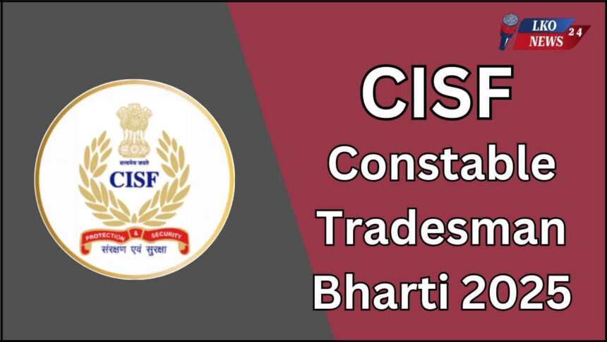 CISF Constable Tradesman Recruitment 2025