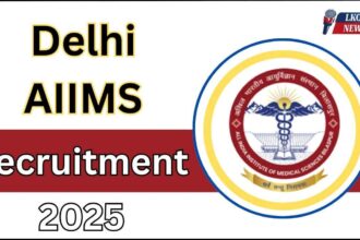 Delhi AIIMS Recruitment 2025