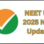 NEET UG 2025 New Update